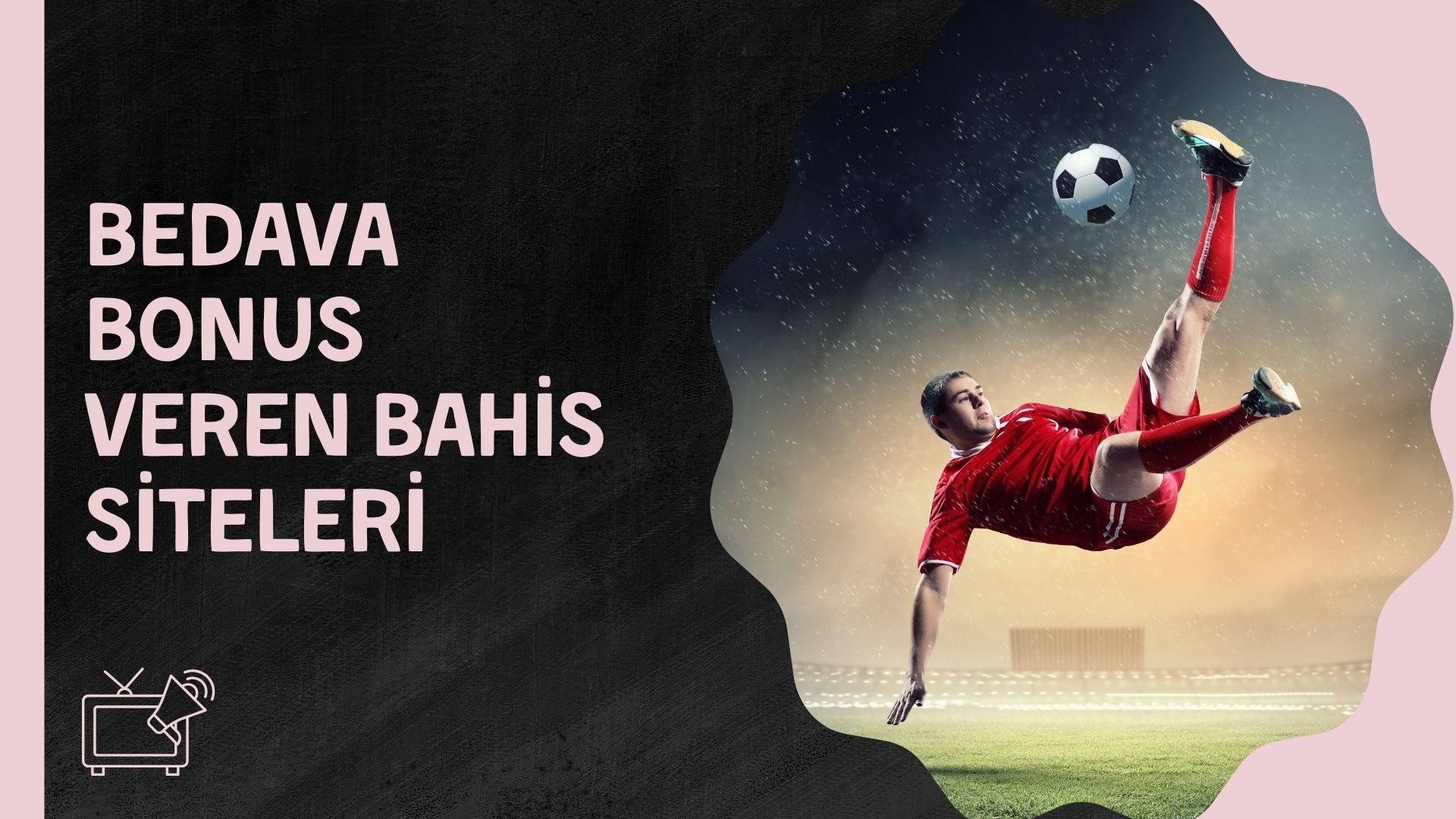 Bedava Bonus Veren Bahis Siteleri