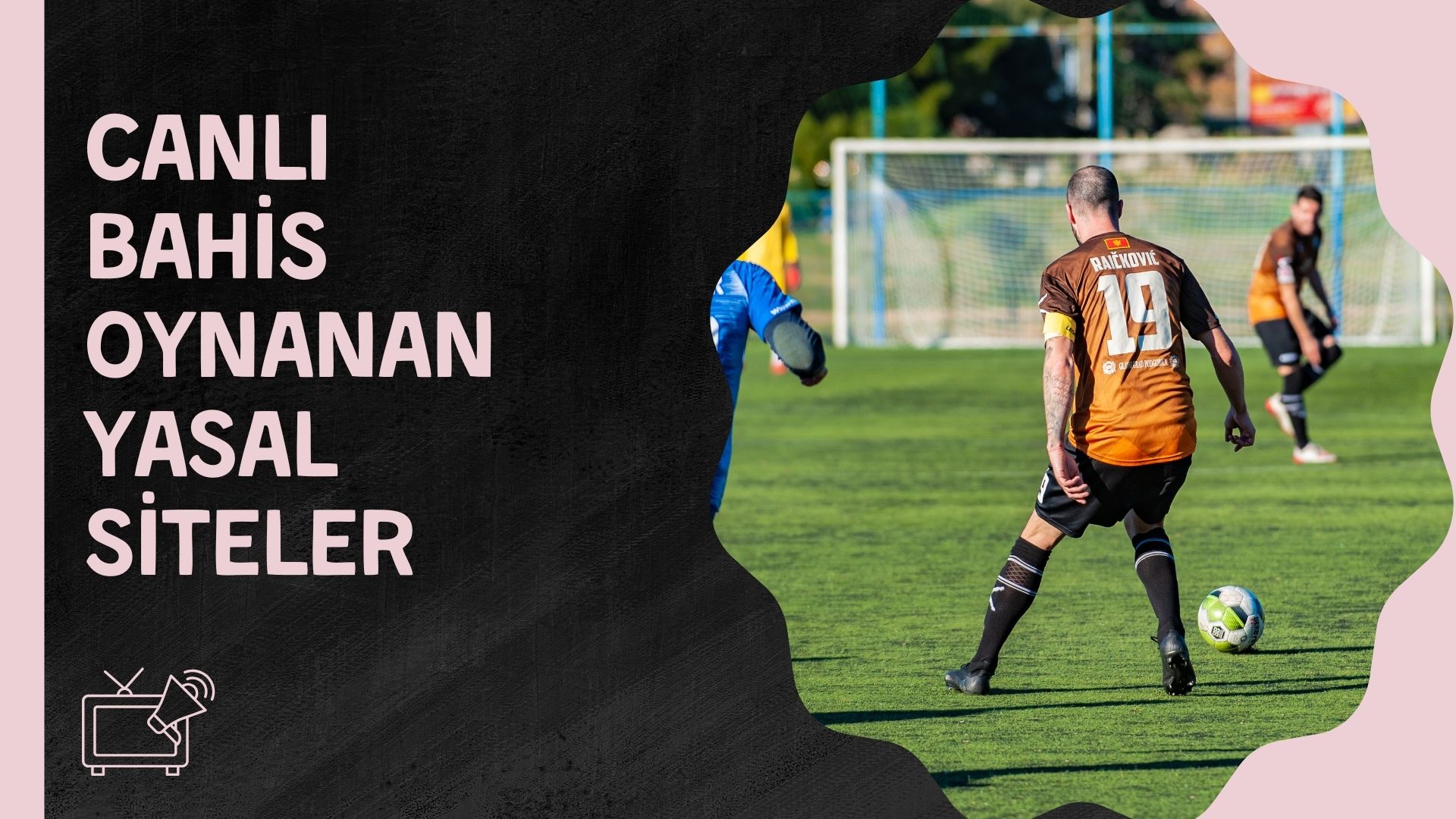 Canlı Bahis Oynanan Yasal Siteler